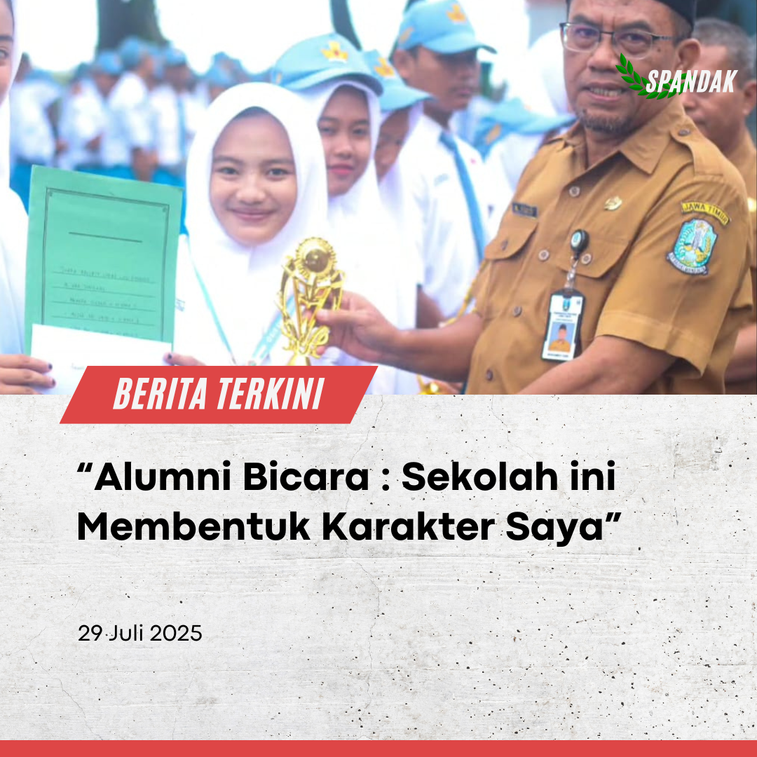 Alumni Bicara: “Sekolah Ini Membentuk Karakter Saya”